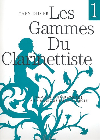 Les gammes du clarinettiste vol.1 gammes preparatoires  la musique du 19e sicle