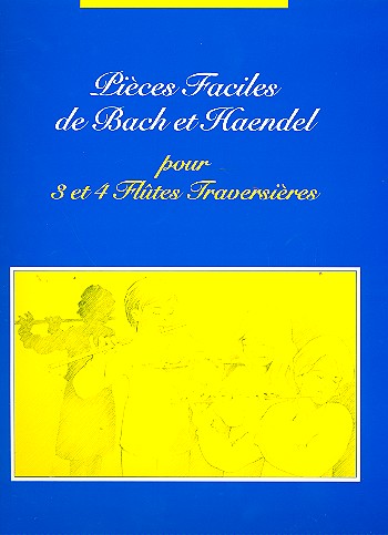 Pices faciles de Bach et Hndel pour 3 et 4 flutes traversires, partition+parties
