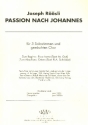 Passion nach Johannes fr 3 Solostimmen und gem Chor Chorpartitur