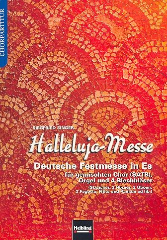 Halleluja-Messe Es-Dur fr gem Chor, Orgel und 4 Blechblser Chorpartitur