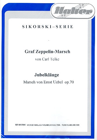 Graf-Zeppelin-Marsch (Teike) und Jubelklnge (Uebel): fr Blasorchester