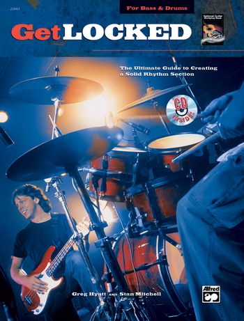 Get locked (+CD) for bass and drums The ultimate guide to creating a solid rhythm section