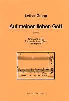 Auf meinen lieben Gott fr gem Chor a cappella,  Partitur Choralmotette