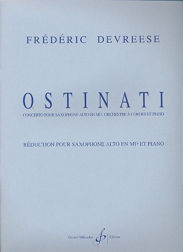 Ostinati concerto pour saxophone alto, orchestre  cordes et piano, reduction pour saxophone alto et piano