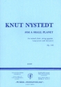 For a small planet op.100 for mixed chorus, string quartet, harp (piano) and recitation score