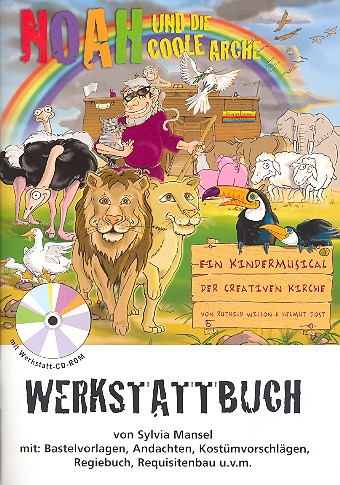 Noah und die coole Arche (+CD-Rom) Werkstattbuch mit Bastelvorlagen, Andachten, Kostmvorschlgen und Requisitenbau