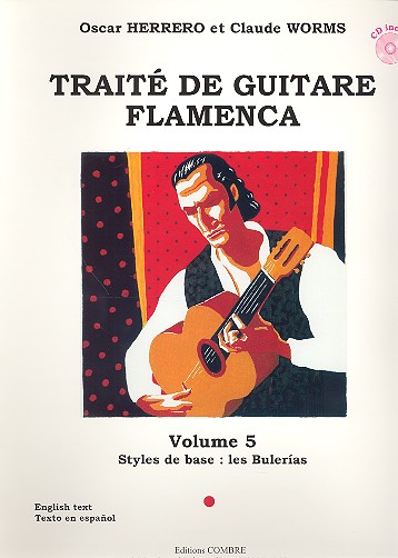Trait de guitare flamenca vol.5 (+CD) styles de base, les Bulerias (Text en/sp/fr)