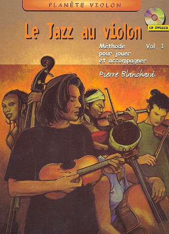 Le Jazz au Violon vol.1 (+CD): Mthode pour jouer et accomapgner