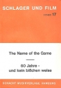 The Name of the Game  und 60 Jahre und kein bisschen weise: fr Combo