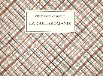 La guitaromanie Faksimile L'arte della chitarra tra Settecento e Ottocento vol.16