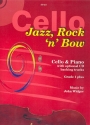Jazz Rock 'n' Bow (+CD) for cello and piano (grade 1 plus)