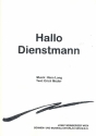 Hallo Dienstmann  fr Gesang und Klavier Einzelausgabe