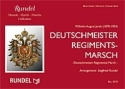 Deutschmeister-Regiments-Marsch: fr Blasorchester Partitur und Stimmen