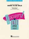 Born to be wild (+CD): for Jazz Ensemble