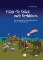 Stck fr Stck nach Bethlehem Ein kommentiertes Singspielverzeichnis fr die Weihnachtszeit