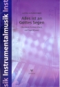 Alles ist an Gottes Segen Choralsuite fr Flte (Oboe) und Orgel (Klavier)