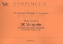 50 Vorspiele zu Liedern aus dem Gotteslob fr Orgel