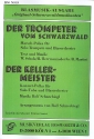 Der Trompeter vom Schwarzwald / Der Kellermeister: fr Trompete bzw. Tuba und Blasorchester
