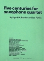 5 Centuries for Saxophone Quartet (AATBar) score and parts