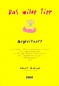 Das wilde Tier Liederbuch = Begleitheft zur CD