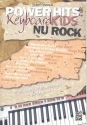 Nu Rock: für Keyboard (Gesang/Gitarre) Power Hits for Keyboard Kids