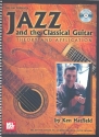Jazz and the Classical Guitar (+CD): Theory and Application