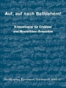 Auf auf nach Bethlehem fr Erzhler und Blockflten-Ensemble Partitur und Stimmen