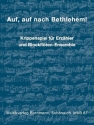 Auf auf nach Bethlehem  fr Erzhler und Blockflten-Ensemble Partitur und Stimmen