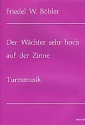 Der Wchter sehr hoch auf der Zinne fr 2 Trompeten und Posaunen