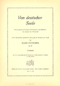 Von deutscher Seele op.28 fr Soli, Chor, Orchester und Orgel Libretto (dt)