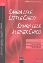 Samba Lel, litte Chico fr gem Chor und Percussion ad lib. Singpartitur