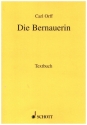 Die Bernauerin fr Sopran, Tenor, Schauspieler, gemischter Chor und Orchester Textbuch/Libretto
