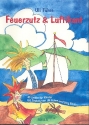 Feuerzutz und Luftikant  40 Lieder fr Kinder Liederbuch