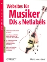 Websites fr Musiker, DJs und Net Labels (+CD_ROM) 