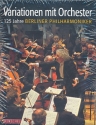 Variationen mit Orchester 125 Jahre Berliner Philharmoniker 2 Bnde im Schuber