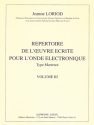 Repertoire de l'oeuvre ecrite pour l'onde electronique type martenot vol.3