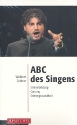 ABC des Singens Stimmbildung - Gesang - Stimmgesundheit