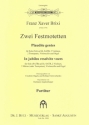 2 Festmotetten fr gem Chor, 2 Violinen, 2 Trompeten (Hrner), Violoncello und Orgel, Partitur