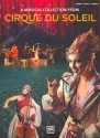 Cirque du Soleil: a musical Collection scongbook piano (vocal/guitar)