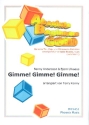 Gimme Gimme Gimme: fr variable Besetzung ( sehr leicht ) Partitur und Stimmen