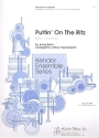 Puttin' on the Ritz for saxophone quartet score and parts