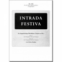 Intrada festiva fr 4 Trompeten und 4 Posaunen, Pauken ad lib Partitur und Stimmen