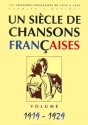 Un sicle de chansons Francaises volume 1919-1929: songbook paroles et melodies