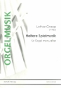 Heitere Spielmusik fr Orgel manualiter