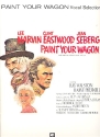 Paint your Wagon: Vocal Selections Songbook piano/vocal/guitar