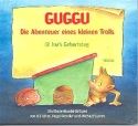 Guggu Band 3 - Die Abenteuer eines kleinen Trolls CD
