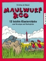 Maulwurf und Co fr Klavier (mit Begleitstimme ad lib fr einige Stcke)