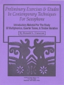Preliminary Exercises and Etudes in contemporary Techniques for saxophone