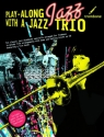 Playalong Jazz with a Jazz Trio (+CD): for trombone full band score and parts downloadable