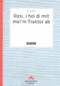 Resi i hol di mit meim' Traktor ab: fr Klavier (Gesang/Gitarre)